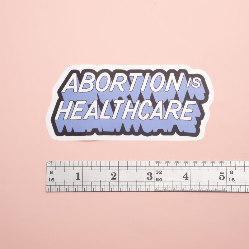 AbortionisHealthcareStickerwithruler