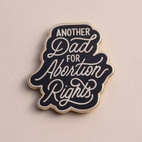 AnotherDadforAbortionRightsPinoncolor1500x1500