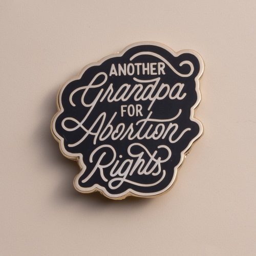 AnotherGrandpaforAbortionRightsPinoncolor1500x1500