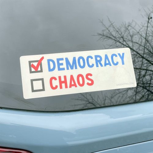 DemocracyvChaosBumperstickeroncar11500x1500