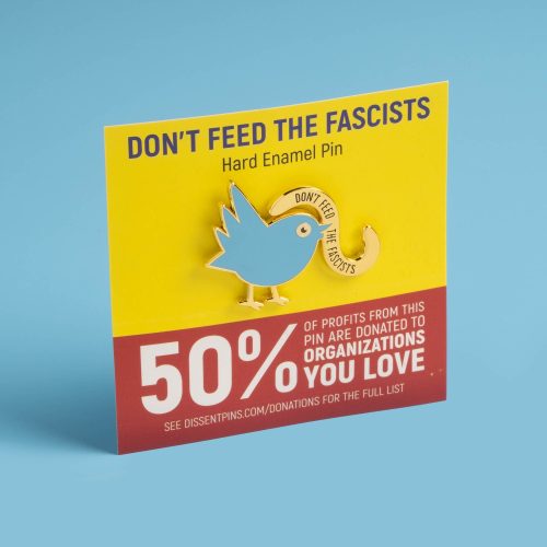 Don t Feed the Fascists pin on card