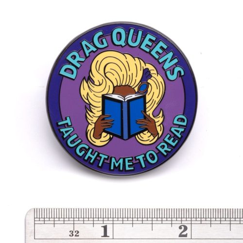 DragQueensTaughtMeToReadPin Purple withruler1500x1500