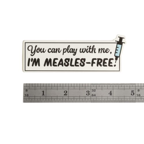 I m measles free sticker on ruler