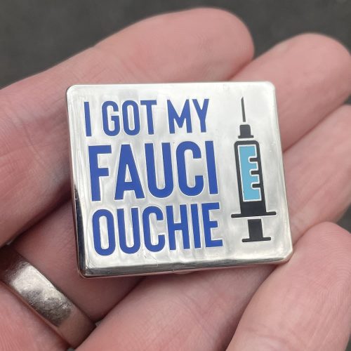 IgotmyFauciOuchiepininhand1500x1500 3f8574da d136 4d21 b3d5 c38f141fffef