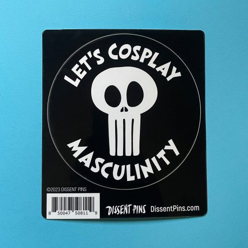 Let sCosplayMasculinityStickeronbackingonblue1500x1500