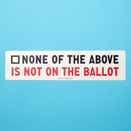 NoneoftheAboveisNotontheBallotSticker onblueRowe