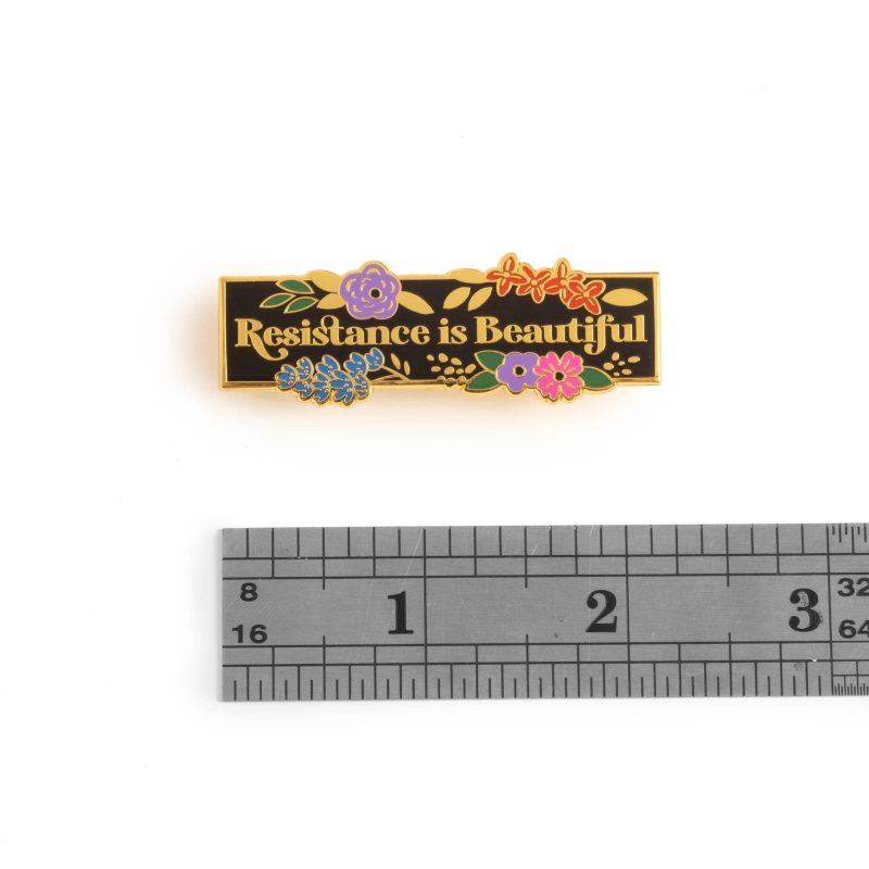 Resistance is Beautiful Pin with ruler