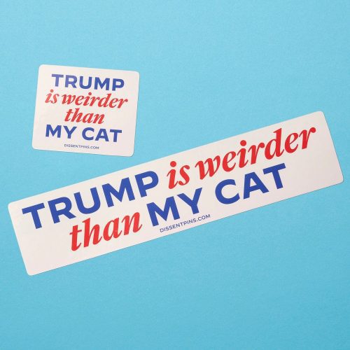 Trumpisweirderthanmycatstickerandbumpersticker1500x1500